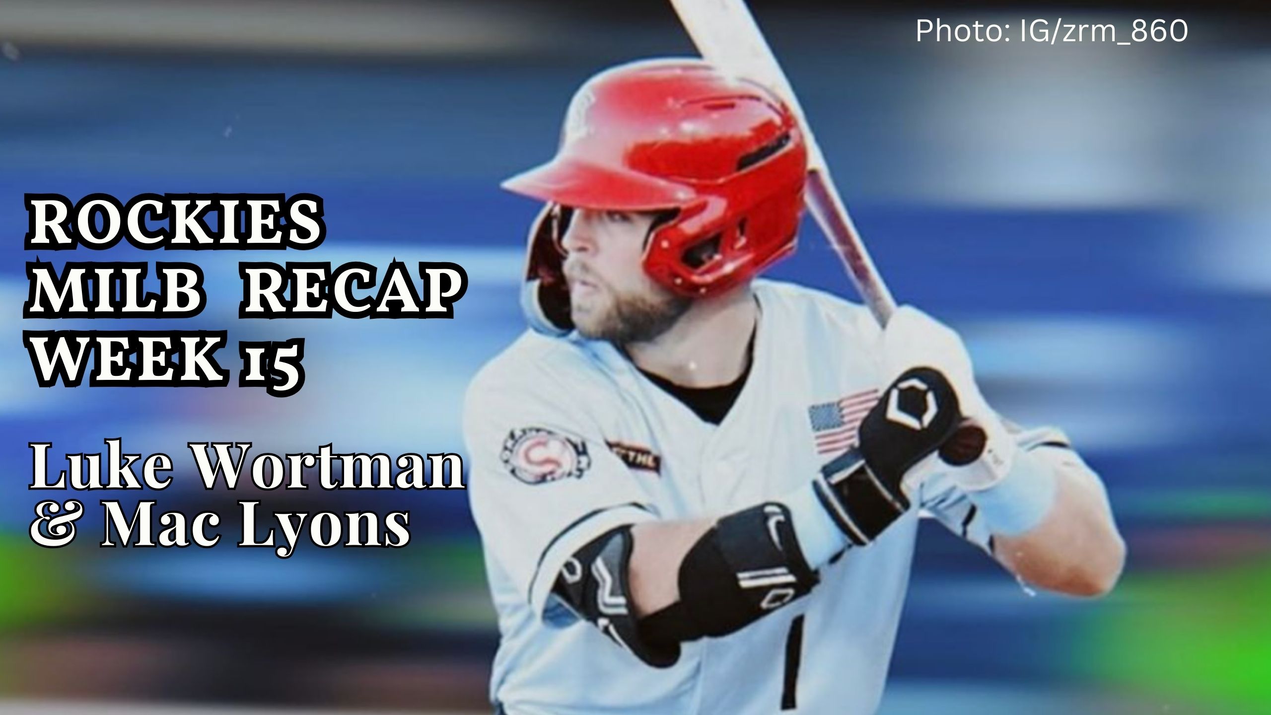 Colorado Rockies MiLB Week 15 Reap